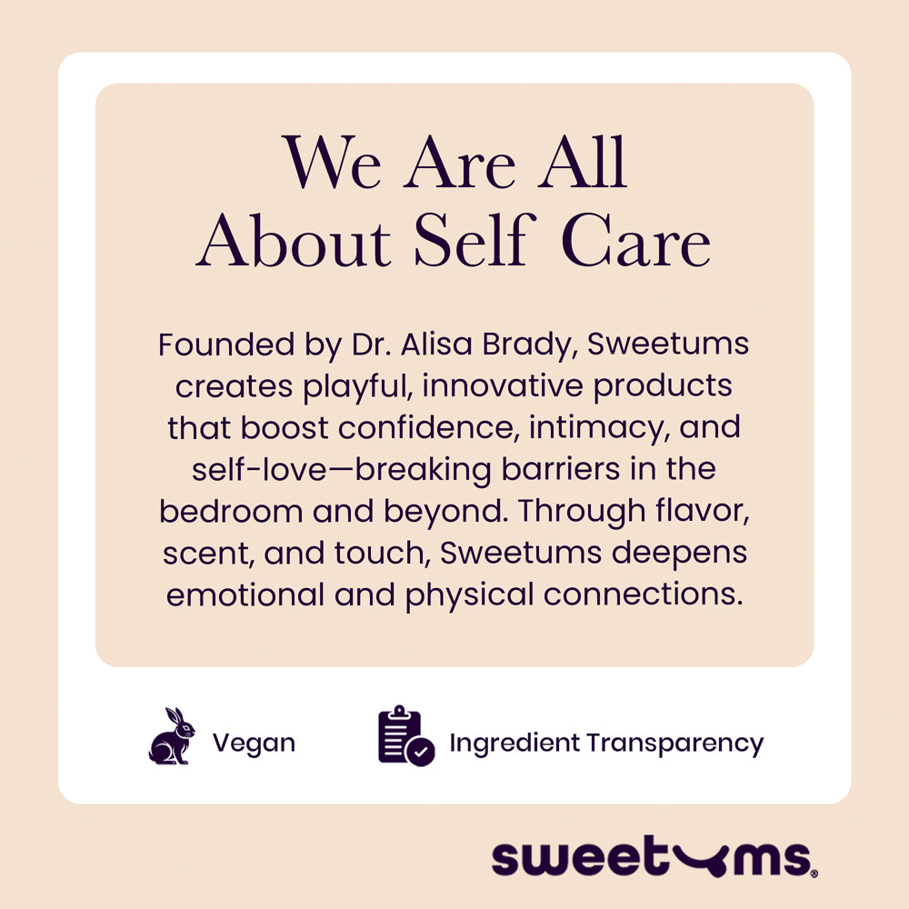 We Are All About Self Care with Sweetums products promoting confidence and intimacy, emphasizing vegan and ingredient transparency.