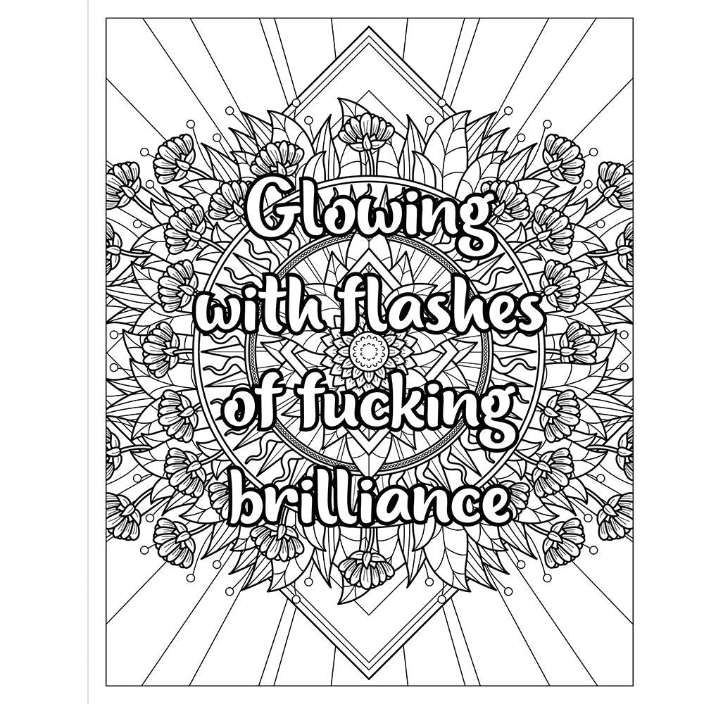 Coloring page from F*ck Menopause Sweary Coloring Book of Calming Mandalas featuring a mandala and empowering text.